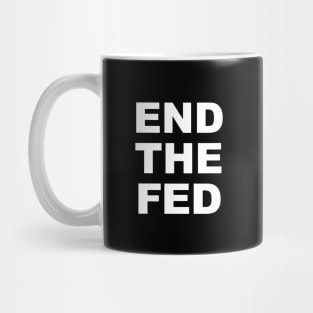 End The Fed Mug